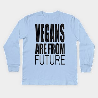 Vegan Quotes Kids Long Sleeve T-Shirt